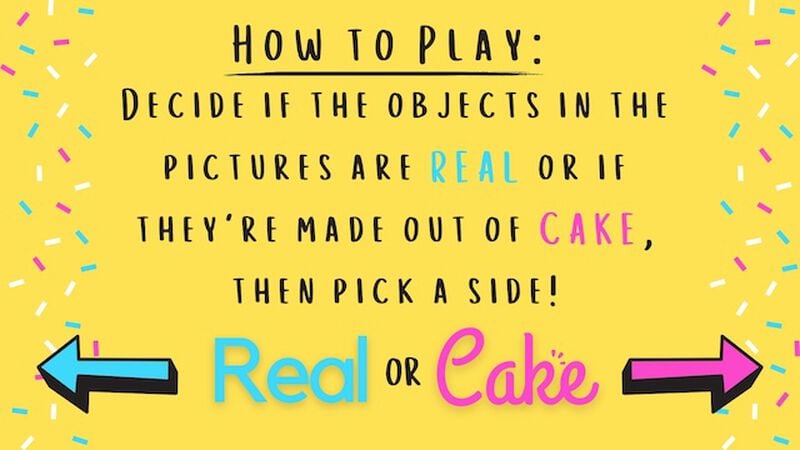 Real or Cake: Fruits & Veggies Edition